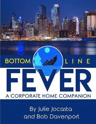 bokomslag Bottom Line Fever: A Corporate Home Companion