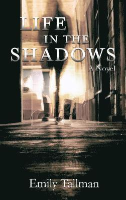 Life in the Shadows 1