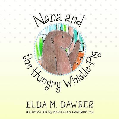 Nana and the Hungry Whistle-Pig 1