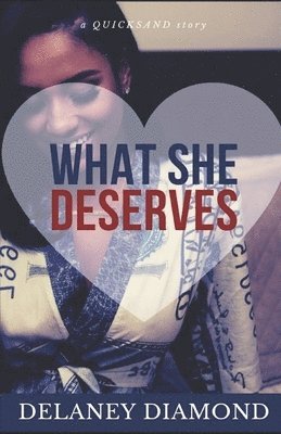 Delaney Diamond - What She Deserves, Häftad