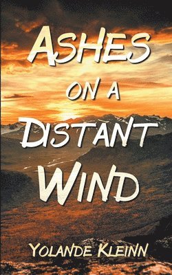 Ashes on a Distant Wind 1