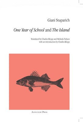 Giani Stuparich - One Year of School and The Island, Häftad