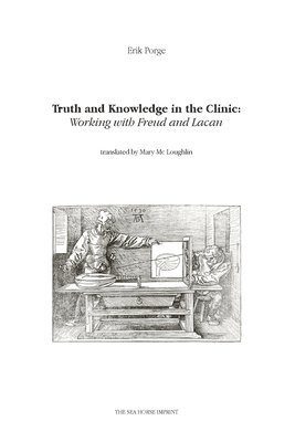 Erik Porge - Truth and Knowledge in the Clinic, Häftad