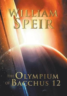 William Speir, William, Speir - Olympium of Bacchus 12, Inbunden