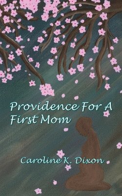 Providence for a First Mom 1