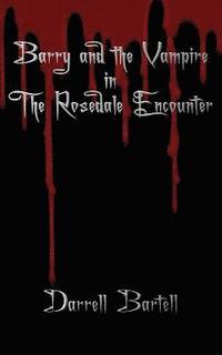 bokomslag Barry and the Vampire in the Rosedale Encounter
