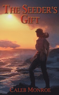 Caleb Monroe, Caleb, Monroe - Seeder's Gift, Häftad