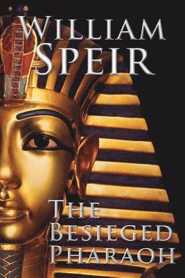 William Speir, William, Speir - Besieged Pharaoh, Häftad