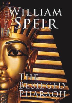 William Speir, William, Speir - Besieged Pharaoh, Inbunden
