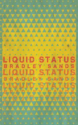 Bradley Sands - Liquid Status, Häftad