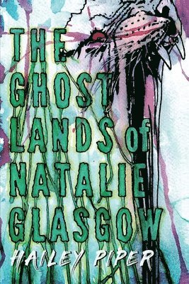 bokomslag The Ghostlands of Natalie Glasgow