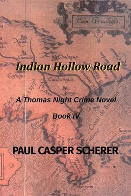 Indian Hollow Road: A Thomas Night Crime Novel 1