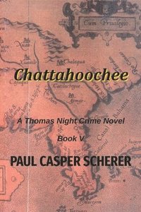 bokomslag Chattahoochee: A Thomas Night Crime Novel