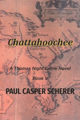 Chattahoochee: A Thomas Night Crime Novel 1