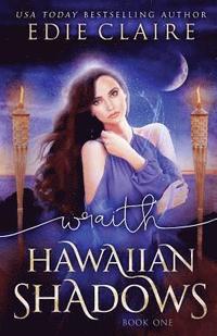 bokomslag Wraith (Hawaiian Shadows, Book One)