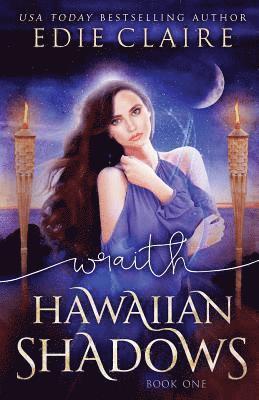 Edie Claire - Wraith (Hawaiian Shadows, Book One), Häftad