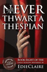 bokomslag Never Thwart a Thespian