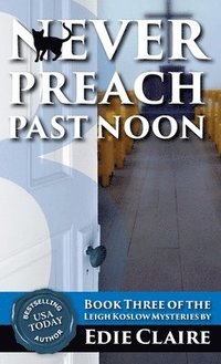 bokomslag Never Preach Past Noon