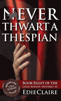 bokomslag Never Thwart a Thespian