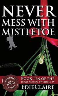 bokomslag Never Mess with Mistletoe