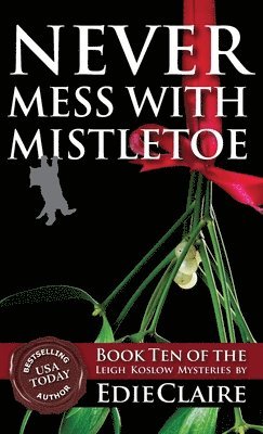 bokomslag Never Mess with Mistletoe