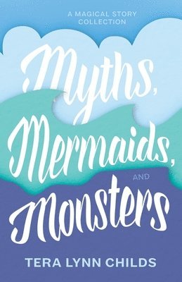 Myths, Mermaids, and Monsters 1