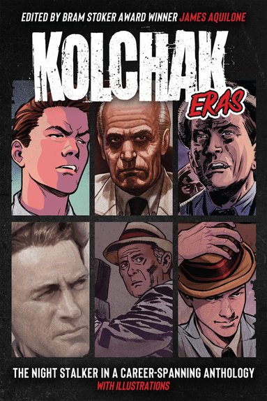 Charles R. Rutledge, Stephen Mark Rainey, Owl Goingback, Jim Beard, James Chambers, James Aquilone, Simon Bestwick, Lisa Morton, David Avallone, Nancy A. Collins, Leverett Butts, Will McDermott, Bobby Nash, Naching T. Kassa - Kolchak Eras, Häftad