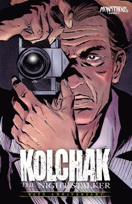 James Aquilone, Jonathan Maberry, David Avallone, Steve Niles, Rodney Barnes, Nancy A Collins - Kolchak: The Night Stalker - 50th Anniversary, Häftad