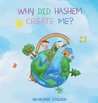 bokomslag Why Did Hashem Create Me?