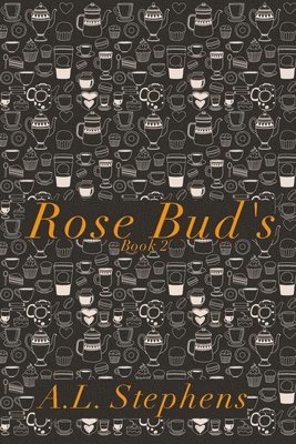 Rose Bud's 1