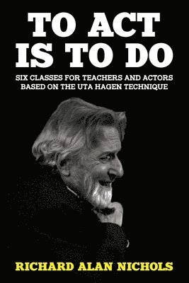 Richard Alan Nichols - To Act Is to Do, Häftad