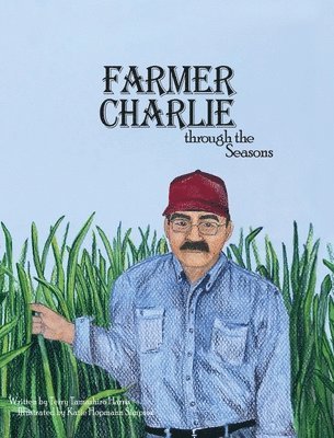 Farmer Charlie through the Seasons 1