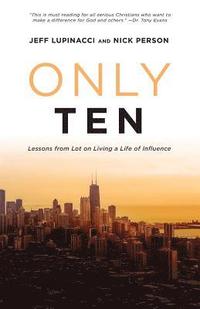 bokomslag Only Ten: Lessons from Lot on Living a Life of Influence