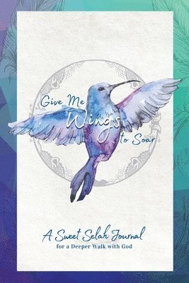 bokomslag Give Me Wings to Soar Companion Journal