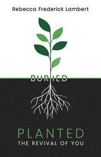bokomslag Planted: The Revival of You