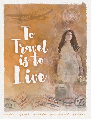 Annette Bridges - To Travel Is To Live, Häftad