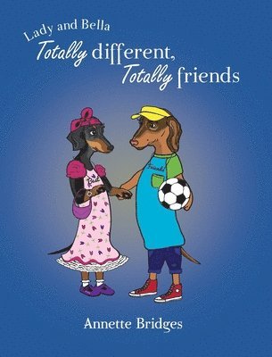 Annette Bridges - Totally Different, Totally Friends, Inbunden