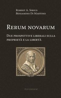 bokomslag Rerum novarum. Due prospettive liberali sulla propriet e la libert