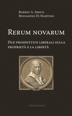 bokomslag Rerum novarum. Due prospettive liberali sulla proprietà e la libertà