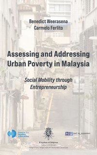 bokomslag Assessing and Addressing Urban Poverty in Malaysia