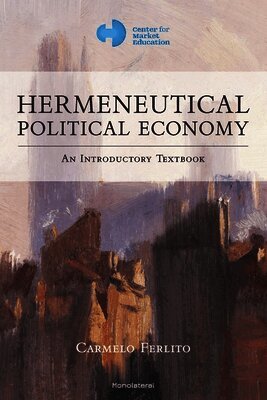 Carmelo Ferlito - Hermeneutical Political Economy, Häftad