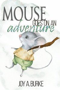 bokomslag Mouse Goes on an Adventure