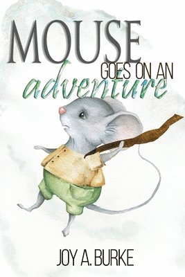 Mouse Goes on an Adventure 1