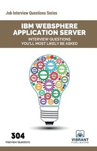 bokomslag IBM WebSphere Application Server Interview Questions You'll Most Likely Be Asked