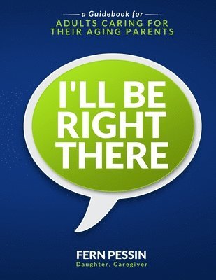 Fern Pessin - I'll Be Right There, Häftad