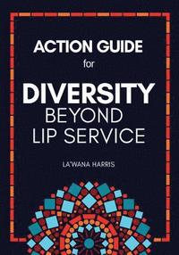 bokomslag Action Guide for Diversity Beyond Lip Service