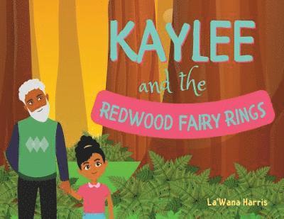 Kaylee and the Redwood Fairy Rings 1