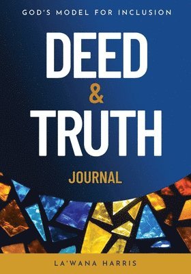 Deed & Truth Journal 1