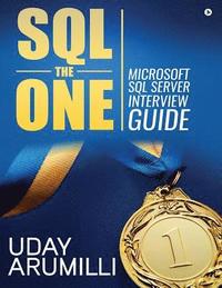 bokomslag SQL the One: Microsoft SQL Server Interview Guide