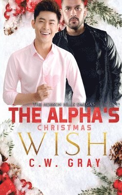 C W Gray, C. W. Gray - Alpha's Christmas Wish, Häftad